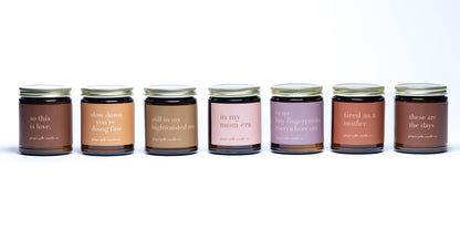 slow down you're doing fine • clean soy candle